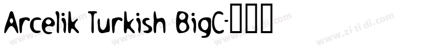 Arcelik Turkish BigC字体转换